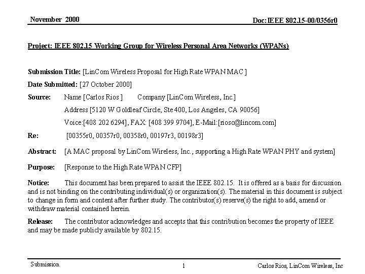 November 2000 Doc: IEEE 802. 15 -00/0356 r 0 Project: IEEE 802. 15 Working