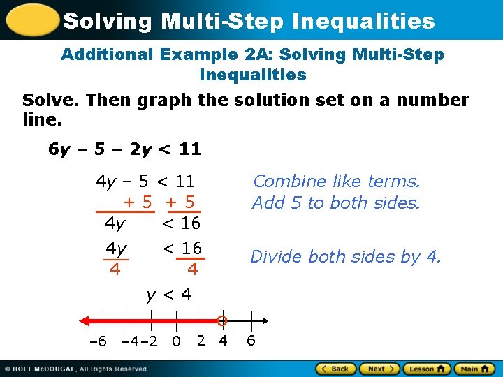 Solving Multi-Step Inequalities Additional Example 2 A: Solving Multi-Step Inequalities Solve. Then graph the