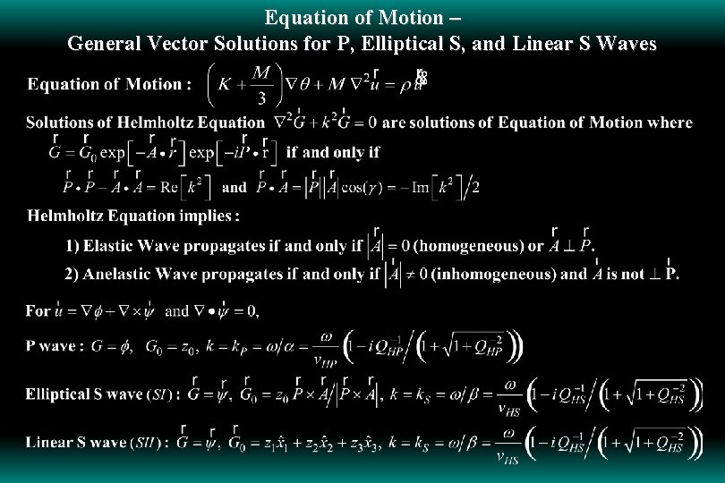 Equation of Motion – General Vector Solutions for P, Elliptical S, and Linear S