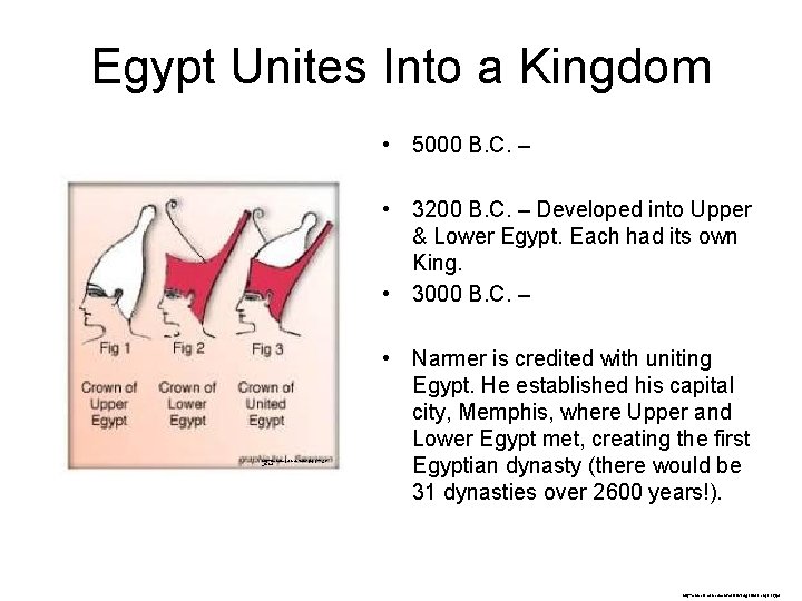 Egypt Unites Into a Kingdom • 5000 B. C. – • 3200 B. C.