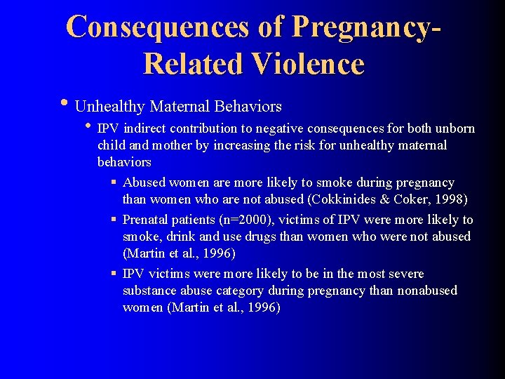 Consequences of Pregnancy. Related Violence • Unhealthy Maternal Behaviors • IPV indirect contribution to