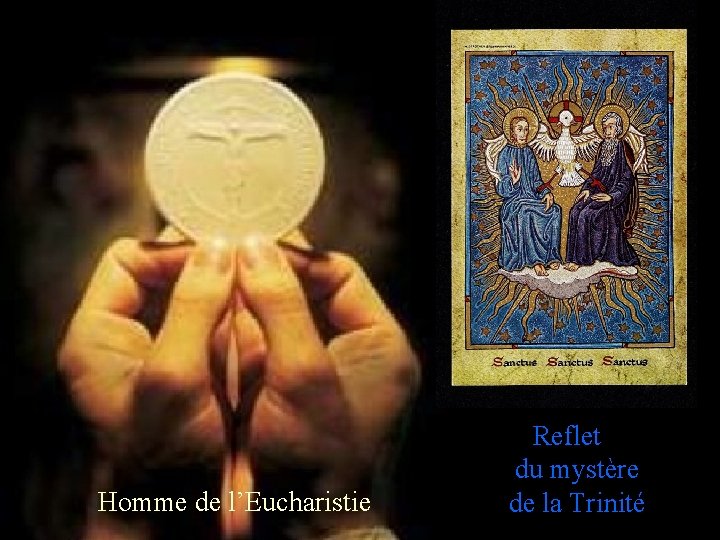 Homme de l’Eucharistie Reflet du mystère de la Trinité 