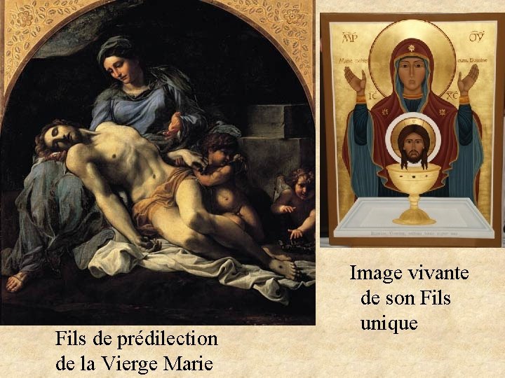 Fils de prédilection de la Vierge Marie Image vivante de son Fils unique 