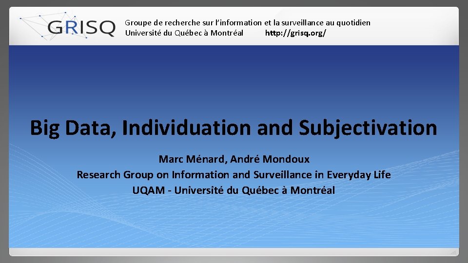 Groupe de recherche sur l’information et la surveillance au quotidien Université du Québec à