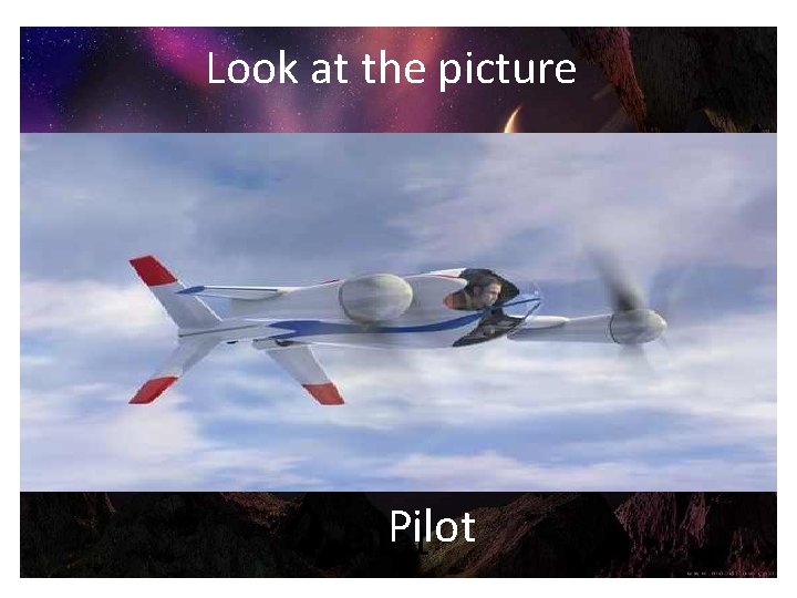 Look at the picture Pilot 