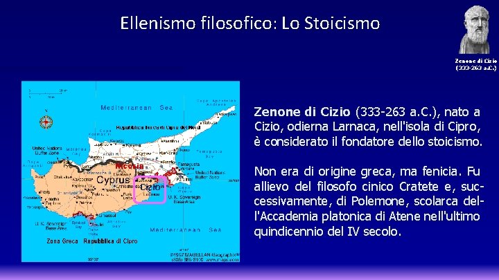 Ellenismo filosofico: Lo Stoicismo Zenone di Cizio (333 -263 a. C. ), nato a