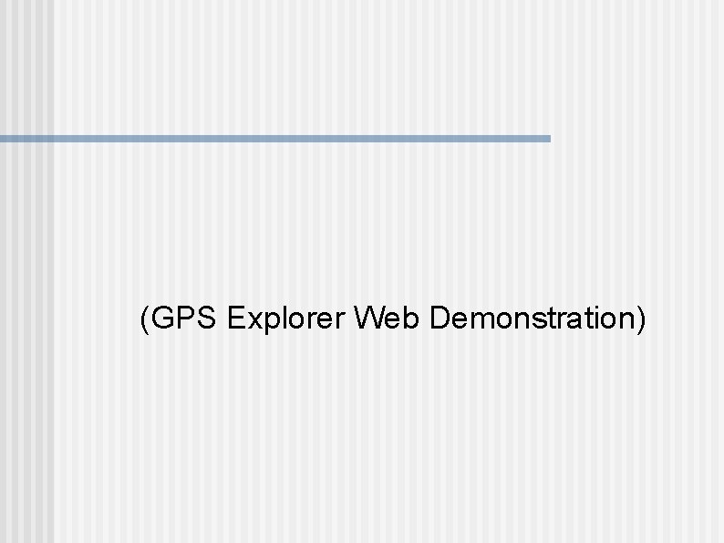(GPS Explorer Web Demonstration) 