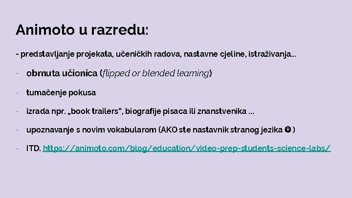 Animoto u razredu: - predstavljanje projekata, učeničkih radova, nastavne cjeline, istraživanja. . . -