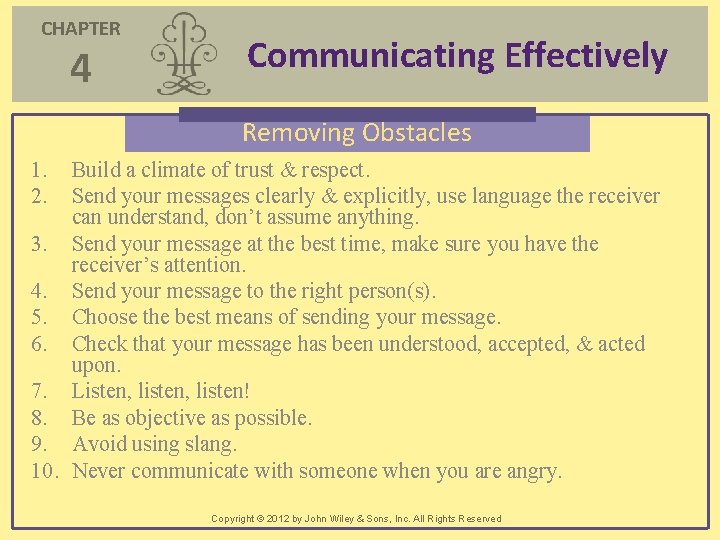 CHAPTER 4 Communicating Effectively Removing Obstacles 1. 2. Build a climate of trust & CHAPTER 4 Communicating Effectively Removing Obstacles 1. 2. Build a climate of trust &