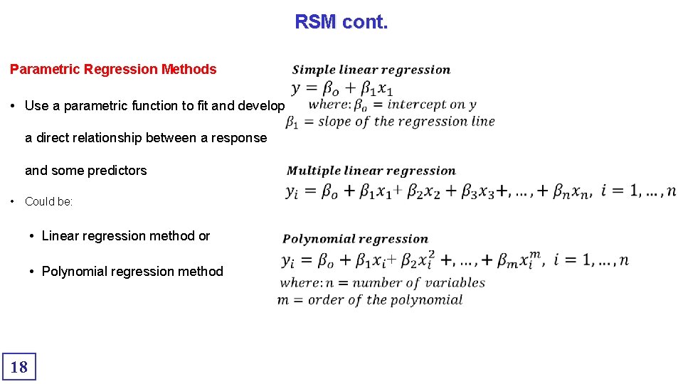 RSM cont. Parametric Regression Methods • Use a parametric function to fit and develop