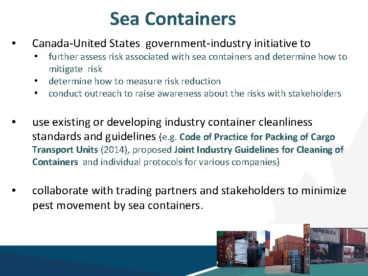 Sea Containers • Canada-United States government-industry initiative to • • further assess risk associated