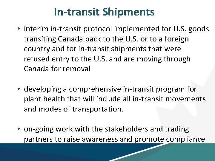 In-transit Shipments • interim in-transit protocol implemented for U. S. goods transiting Canada back