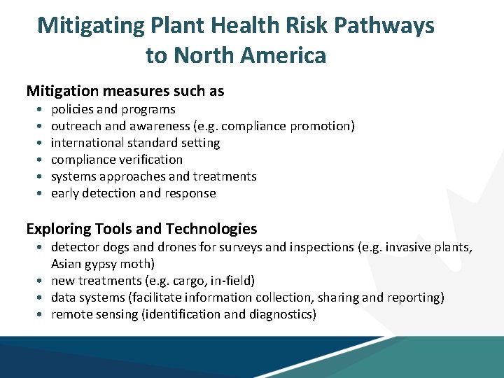 Mitigating Plant Health Risk Pathways to North America Mitigation measures such as • •