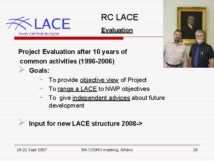 RC LACE Evaluation Project Evaluation after 10 years of common activities (1996 -2006) Ø