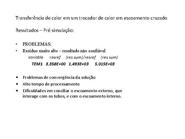 Transferência de calor em um trocador de calor em escoamento cruzado Resultados – Pré