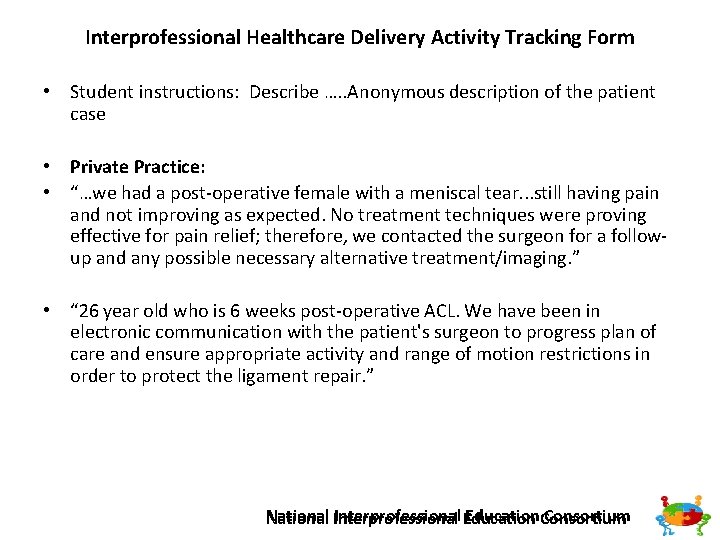 Interprofessional Healthcare Delivery Activity Tracking Form • Student instructions: Describe …. . Anonymous description