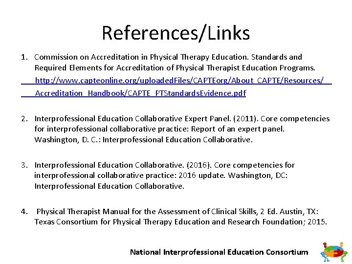 References/Links 1. Commission on Accreditation in Physical Therapy Education. Standards and Required Elements for