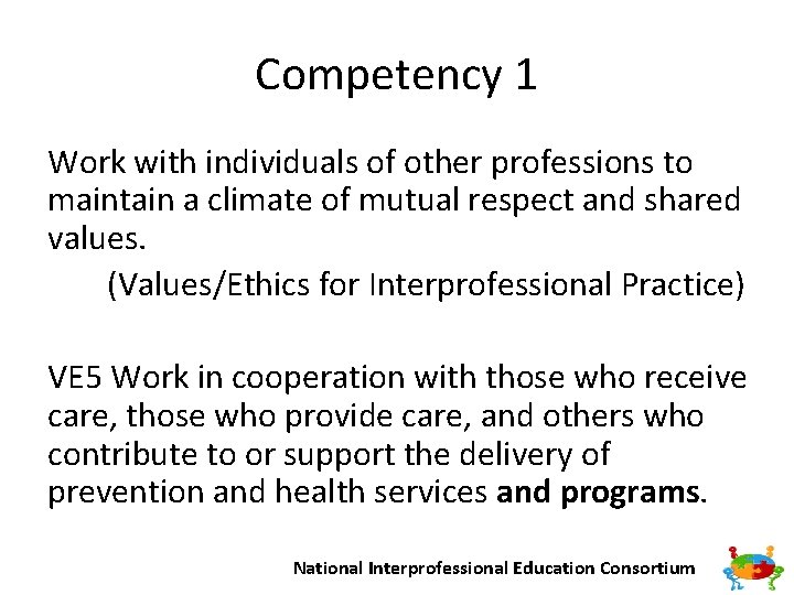 Competency 1 Work with individuals of other professions to maintain a climate of mutual