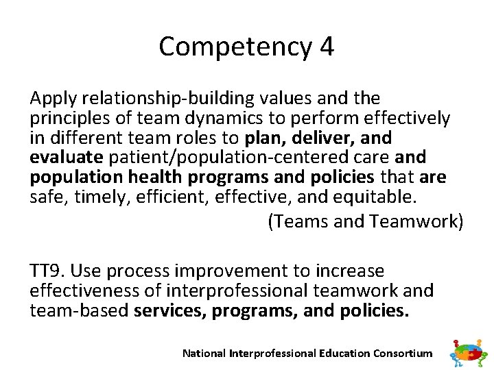 Competency 4 Apply relationship building values and the principles of team dynamics to perform