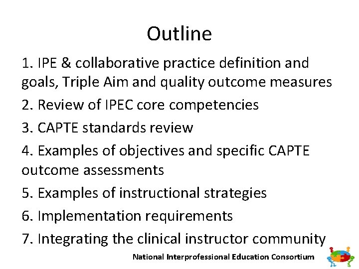 Outline 1. IPE & collaborative practice definition and goals, Triple Aim and quality outcome