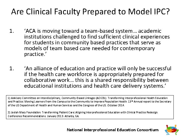 Are Clinical Faculty Prepared to Model IPC? 1. ‘ACA is moving toward a team
