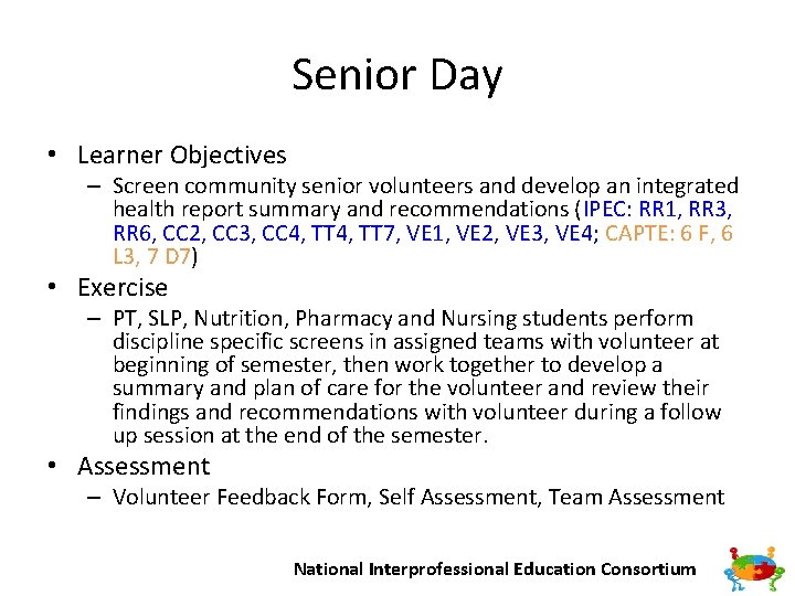 Senior Day • Learner Objectives – Screen community senior volunteers and develop an integrated