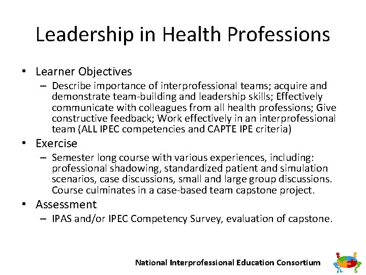 Leadership in Health Professions • Learner Objectives – Describe importance of interprofessional teams; acquire