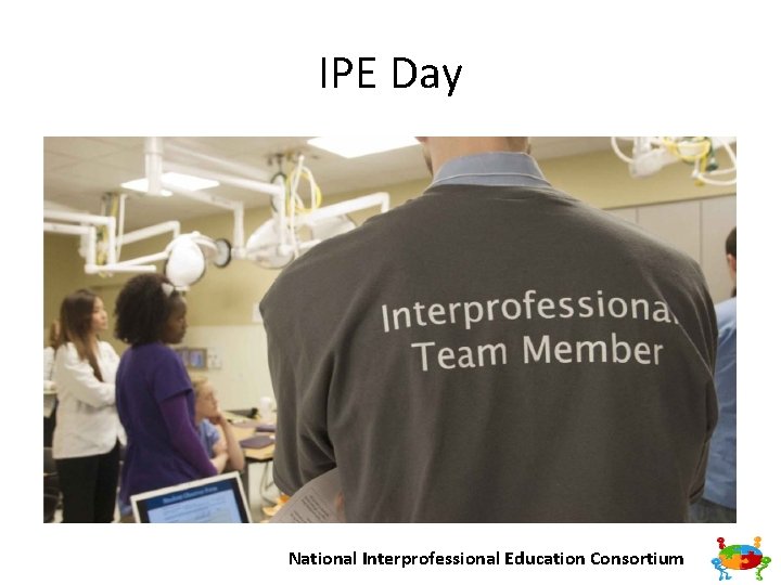 IPE Day National Interprofessional Education Consortium 