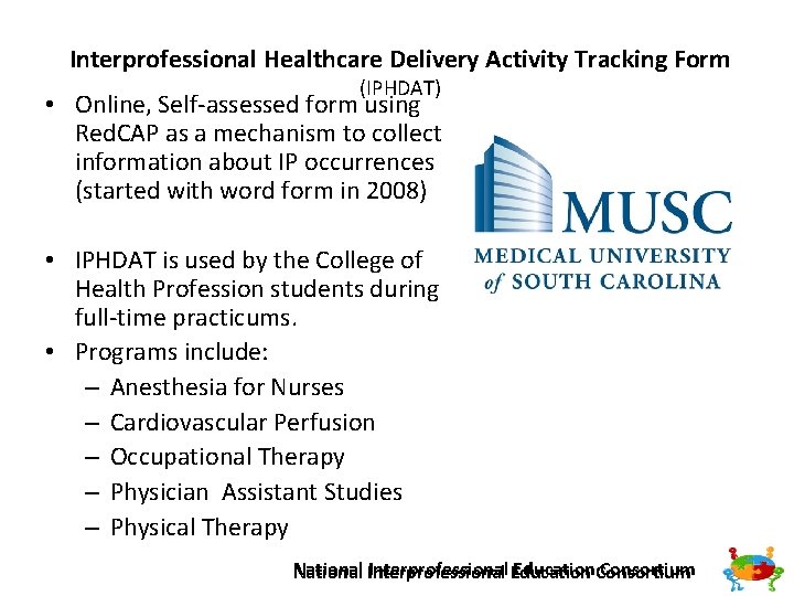 Interprofessional Healthcare Delivery Activity Tracking Form (IPHDAT) • Online, Self assessed form using Red.