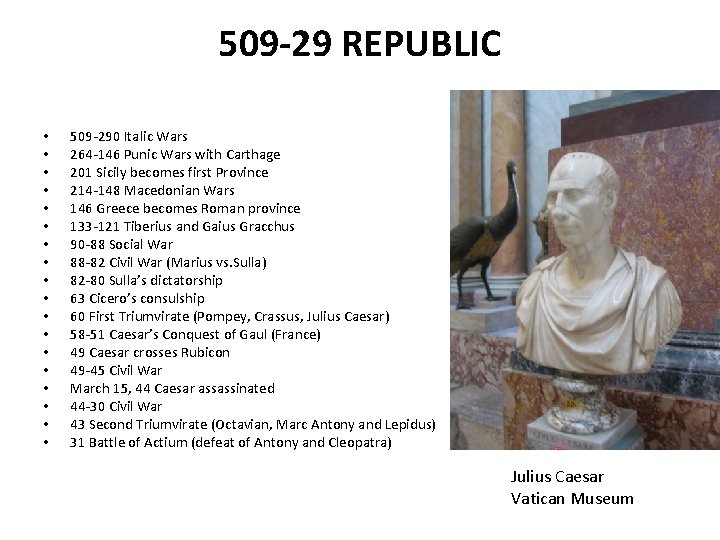 509 -29 REPUBLIC • • • • • 509 -290 Italic Wars 264 -146