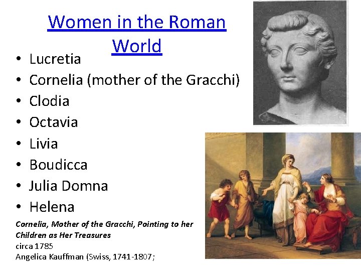  • • Women in the Roman World Lucretia Cornelia (mother of the Gracchi)