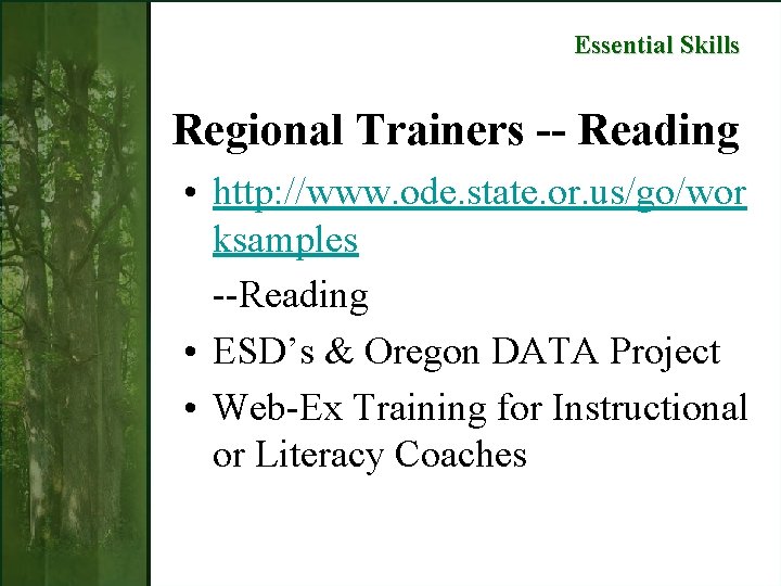Essential Skills Regional Trainers -- Reading • http: //www. ode. state. or. us/go/wor ksamples