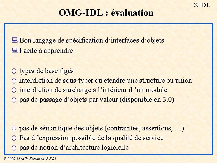 OMG-IDL : évaluation : Bon langage de spécification d’interfaces d’objets : Facile à apprendre