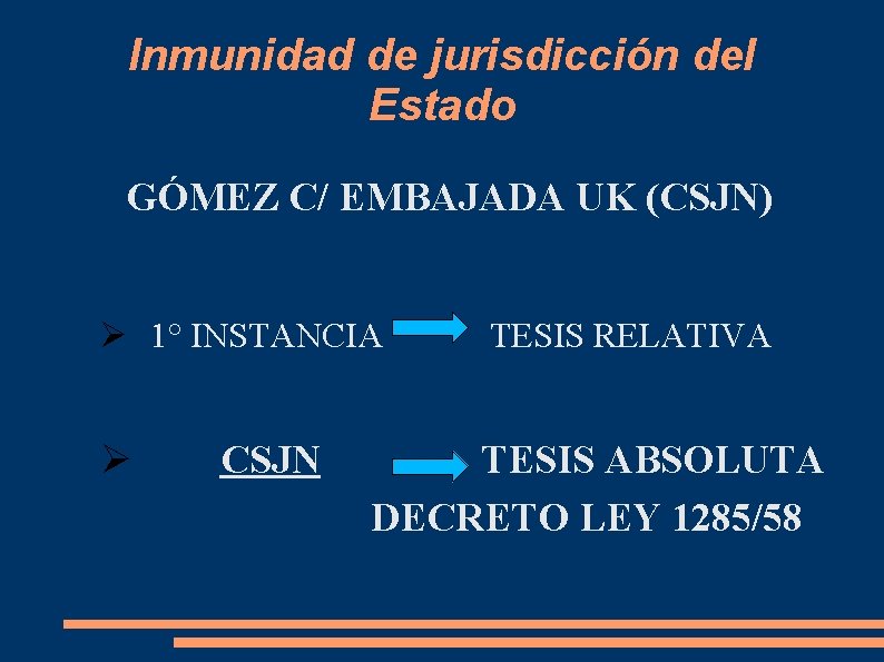 Inmunidad de jurisdicción del Estado GÓMEZ C/ EMBAJADA UK (CSJN) 1° INSTANCIA CSJN TESIS
