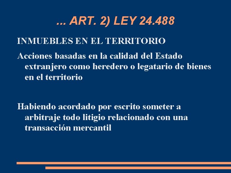 . . . ART. 2) LEY 24. 488 INMUEBLES EN EL TERRITORIO Acciones basadas