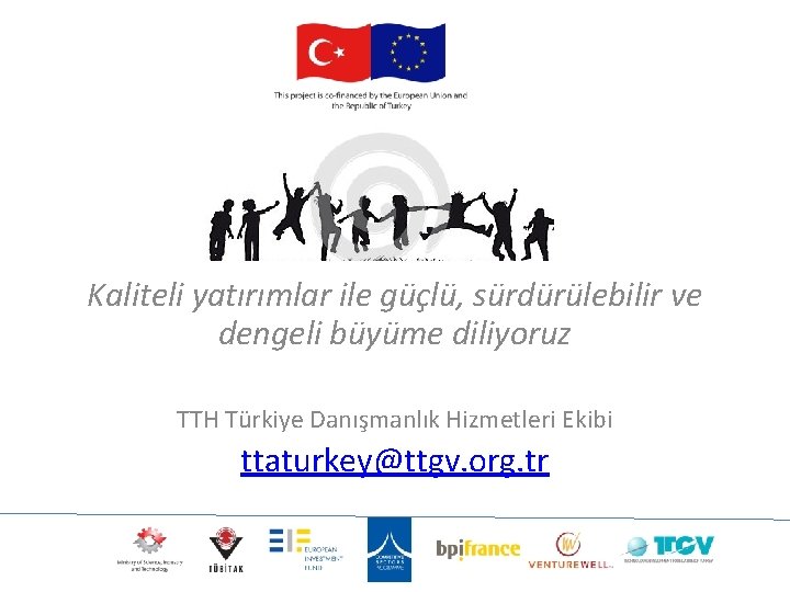 Kaliteli yatırımlar ile güçlü, sürdürülebilir ve dengeli büyüme diliyoruz TTH Türkiye Danışmanlık Hizmetleri Ekibi