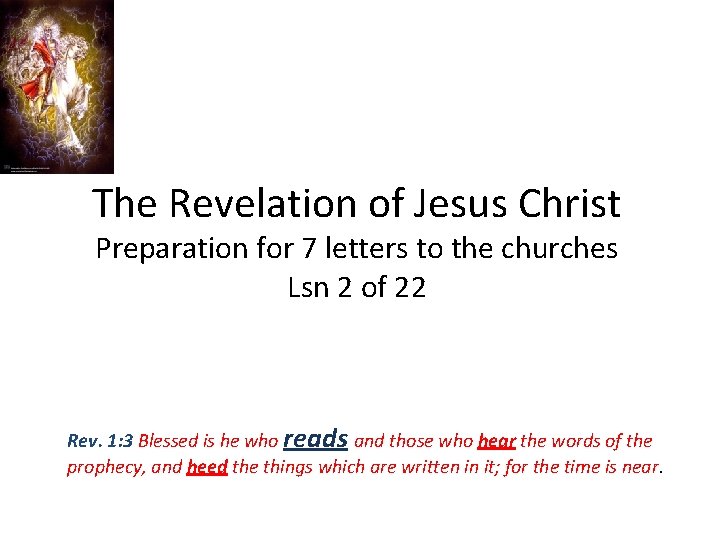 The Revelation of Jesus Christ Preparation for 7 letters to the churches Lsn 2