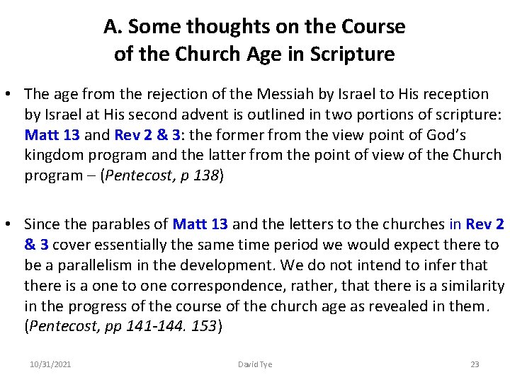 A. Some thoughts on the Course of the Church Age in Scripture • The