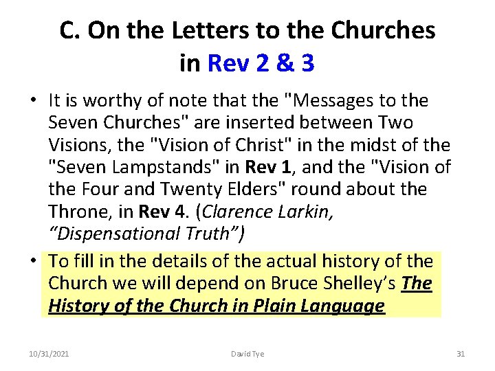 C. On the Letters to the Churches in Rev 2 & 3 • It
