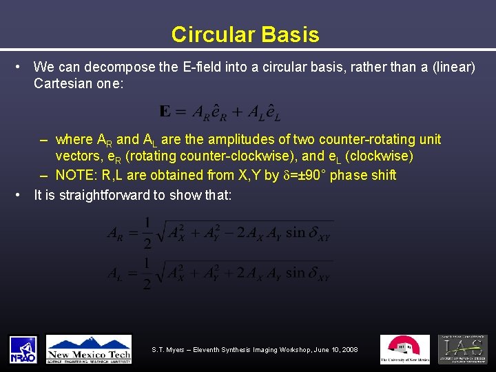 Circular Basis • We can decompose the E-field into a circular basis, rather than