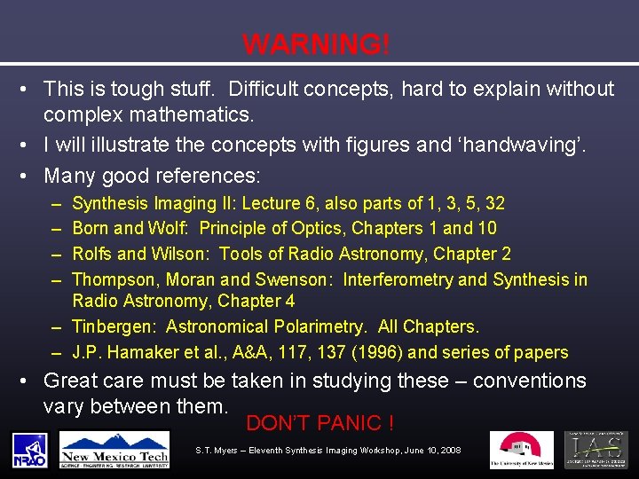 WARNING! • This is tough stuff. Difficult concepts, hard to explain without complex mathematics.