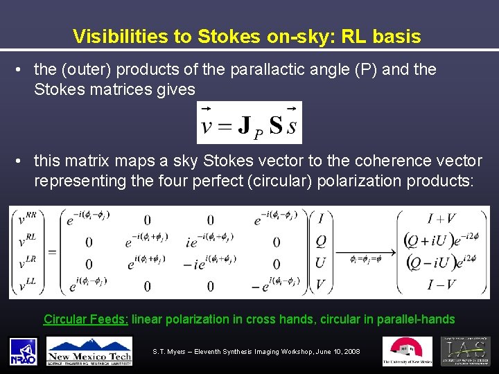Visibilities to Stokes on-sky: RL basis • the (outer) products of the parallactic angle
