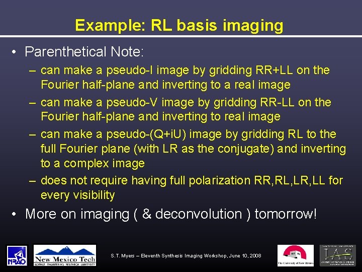 Example: RL basis imaging • Parenthetical Note: – can make a pseudo-I image by