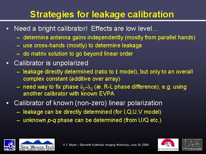 Strategies for leakage calibration • Need a bright calibrator! Effects are low level… –