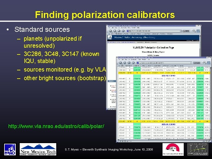 Finding polarization calibrators • Standard sources – planets (unpolarized if unresolved) – 3 C