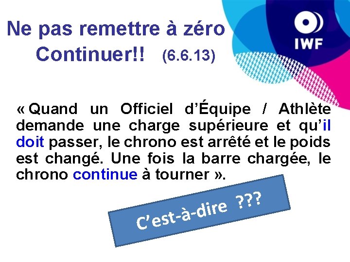 Ne pas remettre à zéro Continuer!! (6. 6. 13) « Quand un Officiel d’Équipe