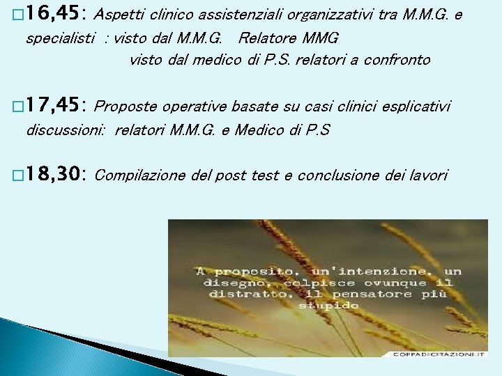 � 16, 45: Aspetti clinico assistenziali organizzativi tra M. M. G. e specialisti :