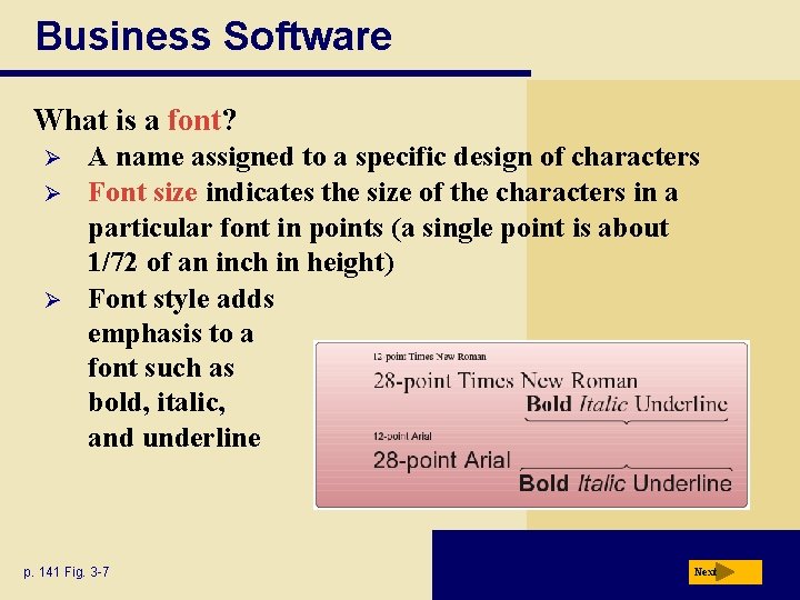 Business Software What is a font? Ø Ø Ø A name assigned to a