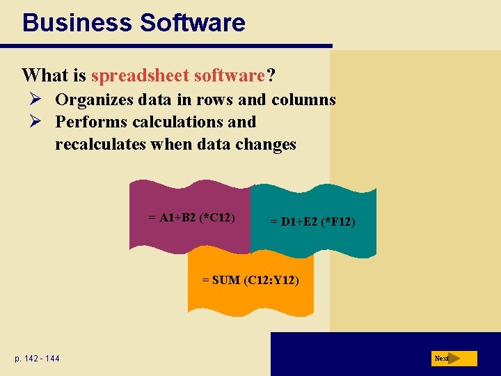 Business Software What is spreadsheet software? Ø Organizes data in rows and columns Ø