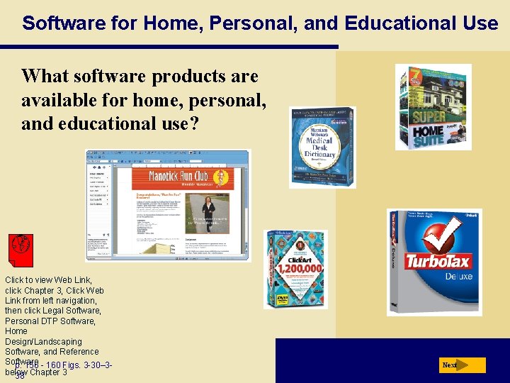 Software for Home, Personal, and Educational Use What software products are available for home,